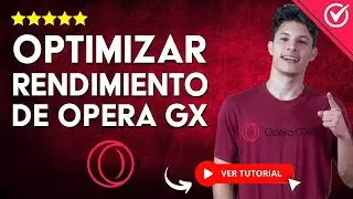 C&oacute;mo OPTIMIZAR el RENDIMIENTO de OPERA GX | ⚡️ Acelera la VELOCIDAD un 120% en 15 Minutos ⚡️