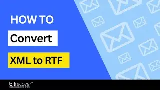 How to Convert XML to RTF | Batch XML to RTF Conversion