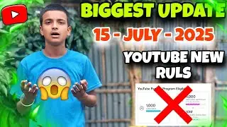 YouTube Biggest Monetization Update | 😱 15 July 2025 | YouTube Monetization New Rules 🤯