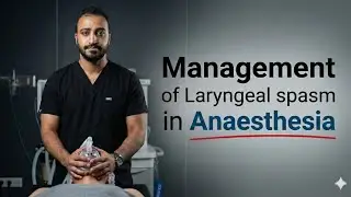 Laryngospasm: Recognition, Prevention, and Emergency Management in Anesthesia