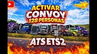 🔥 Cómo ACTIVAR CONVOY de 128 PERSONAS en ATS y ETS2 | MULTIJUGADOR MASIVO 🚛