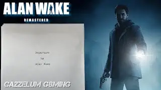Alan Wake Remastered All Departure Manuscript Pages (Complete Order)