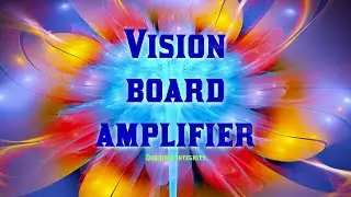 ★Vision Board Amplifier★ (Life Changing)