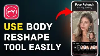 How to Use Body Reshape Tool in Meitu 2026?