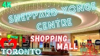 TORONTO, CANADA 🇨🇦 &ndash; YONGE-SHEPPARD CENTRE &ndash; SHOPPING MALL &ndash; 4K WALK