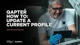 Qapter Estimating - How To Series - Updating A Current Profile
