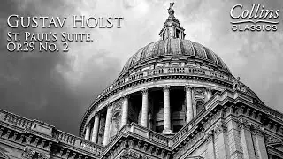 Gustav Holst: St. Paul's Suite, Op.29 No. 2 (FULL)