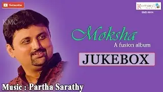 Moksha || A Fusion Devotional Album || by Partha Sarathy || Full Jukebox