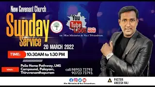 Pastor Aneesh raj 20 March  2022  New Covenant Church  Trivandrum   LIVE # Sunday Service