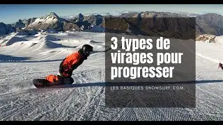 Comment faire des beaux virages en snowboard (Les Basiques - snowsurf.com)