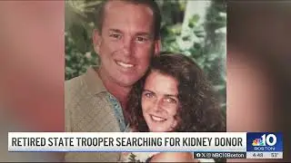 Kidney needed: Retired state trooper searching for living donor