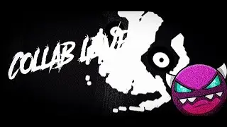 (Old Version + With Jumpscares) &ldquo;Collab Level&rdquo; 100% (XXL Demon) By MindCap | Geometry Dash