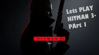 HITMAN 3 2021 - Part 1 PC Gameplay/Walkthrough/Guide. Introduction.
