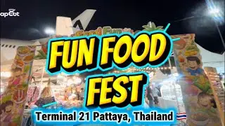 FUN FOOD FEST - TERMINAL 21 PATTAYA , THAILAND 🇹🇭 /|@lacasavlogs #thailandtravel