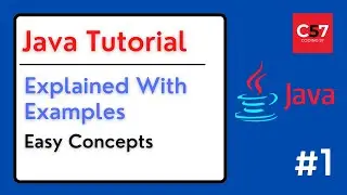 Java Tutorial | Explained With Examples | Easy Concepts | #1 | Java Programming