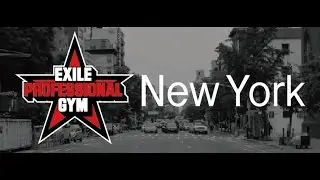 EXILE PROFESSIONALGYM  COMING TO NEW YORK CITY SEPTEMBER 2014