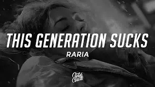 RARIA - This Generation Sucks (Lyrics)