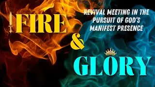2026-01-17 - Fire & Glory - Pr. Felix Ang