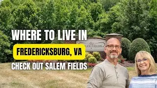 Where to live when moving to Fredericksburg, VA?  Check out the Salem Fields Community