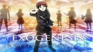 Let's look at: Exogenesis Perils of Rebirth