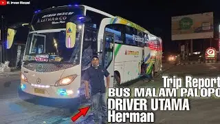 TRIP REPORT BUS MALAM PALOPO | Bersama bus Litha Julukan bus samba