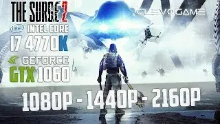 THE SURGE 2 - GTX 1060 6GB - i7 4770K - 1080p - 1440p - 4K - ФПС ТЕСТ | СlevoGame