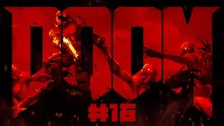 Icarus Plays Doom 2016 - 16 - Demonic Rocks [Lazarus Labs 2/3]
