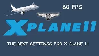 The Best Settings For X-Plane 11