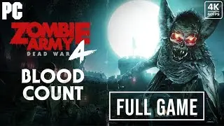 ZOMBIE ARMY 4 DEAD WAR BLOOD COUNT DLC Gameplay Walkthrough FULL GAME -4K 60FPS PC- No Commentary