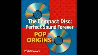 The Compact Disc: Perfect Sound Forever