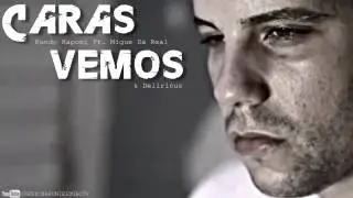 CARAS VEMOS  -  KENDO KAPONI FT MIGUE DA REAL Y DELIRIOUS