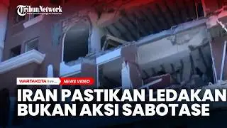 Di Tengah Ancaman Militer AS, Iran Pastikan Ledakan Bukan Aksi Sabotase