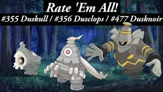DUSKNOIR is such a GREAT Final Evo for DUSKULL. RATE EM' ALL! Ep 477! ​