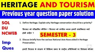 Heritage And Tourism Semster 3 Important question Previous year question paper DU SOL NCWEB Part 2