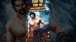 Top 10 Highest Grossing Movies By India's Top Actors 🔥🤑 #shorts