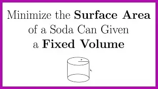 Minimizing the Surface Area of a Soda Can
