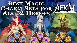 Best Magic Charms for all 52 Heroes [AFK Journey]
