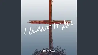 I Want It All