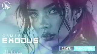 CAMSPIRE &ndash; Exodus (CLASSIC TRANCE)