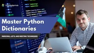 Master Python Dictionaries: Indexing, Lists, and Nesting Techniques