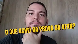 O que achei do  concurso da UFRN assistente administrativo 2025?