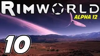RimWorld Alpha 12 | E10 | Thrumbo! (Gameplay Playthrough 1080p)
