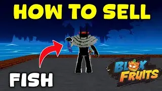 Как продавать рыбу в Blox Fruits | Roblox