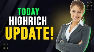 Today Highrich Update #highrich