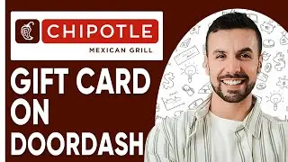 HOW TO USE A CHIPOTLE GIFT CARD ON DOORDASH