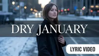Dry January (Song) &ndash; Sober January & Minimalist Pop (Official Lyric Video)