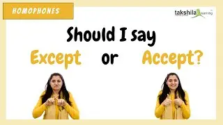 Except vs Accept | Homophones | ESL