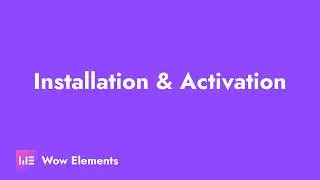 How to Install & Setup Wow Elements Addons for Elementor in WordPress