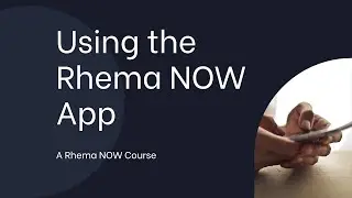 How to use the Rhema NOW App