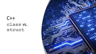 Structs vs Classes in C++ - structvsclass.cpp